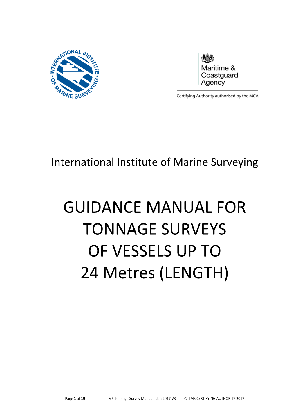 GUIDANCE MANUAL for TONNAGE SURVEYS of VESSELS up to 24 Metres (LENGTH)