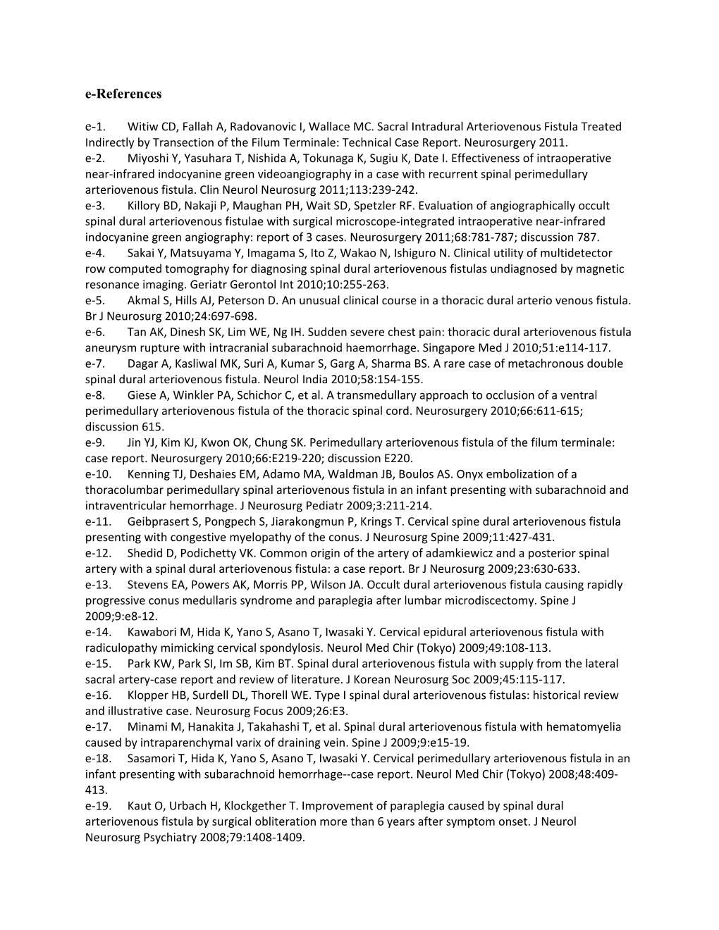 E-1. Witiw CD, Fallah A, Radovanovic I, Wallace MC. Sacral Intradural Arteriovenous Fistula