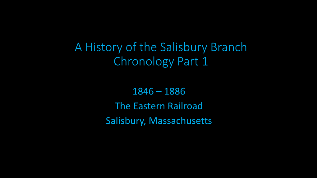 Eastern Railroad Corporation the Salisbury Branch 1846