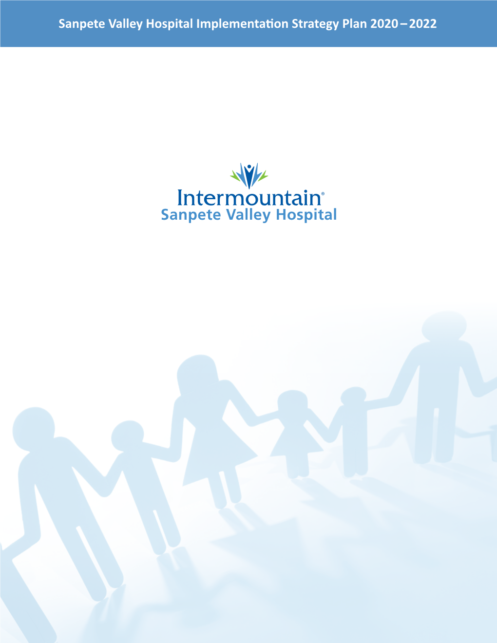 Sanpete Valley Hospital Implementation Strategy Plan 2020 – 2022 Table of Contents