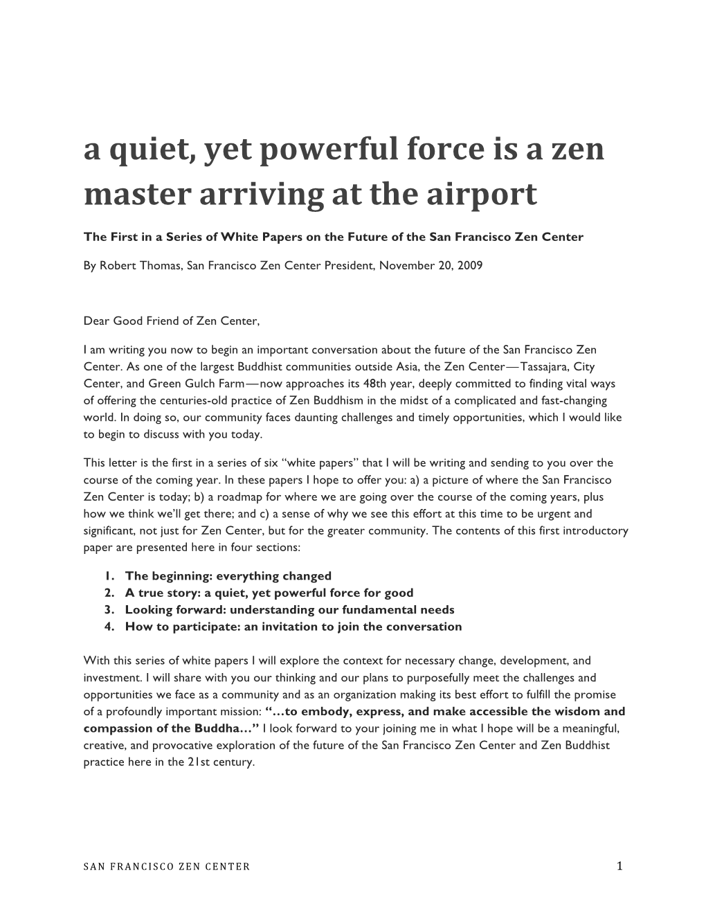 A Quiet, Yet Powerful Force Is a Zen Master Arriving at the Airport