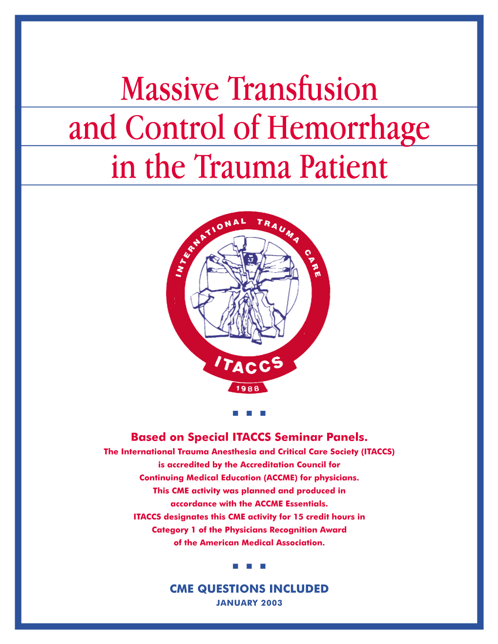 Massive Transfusion and Control of Hemorrhage in the Trauma Patient