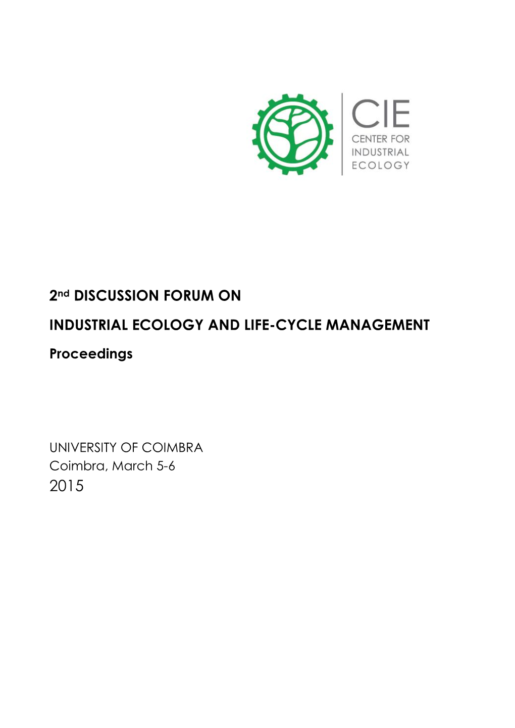 2Nd DISCUSSION FORUM on INDUSTRIAL ECOLOGY and LIFE-CYCLE MANAGEMENT