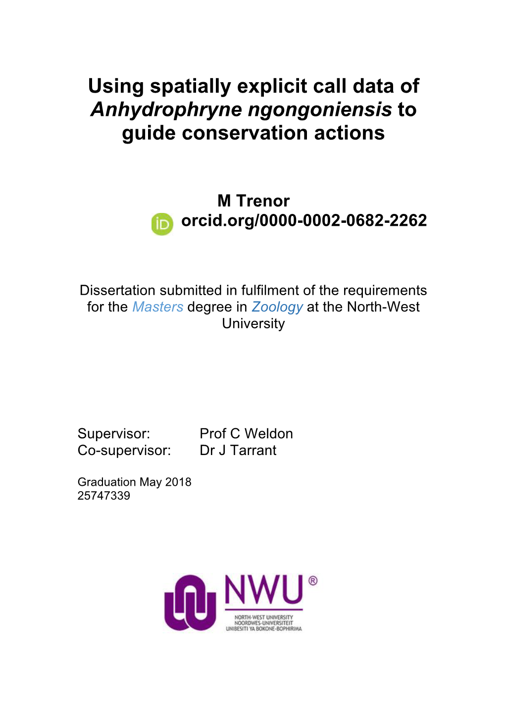 Using Spatially Explicit Call Data of Anhydrophryne Ngongoniensis to Guide Conservation Actions