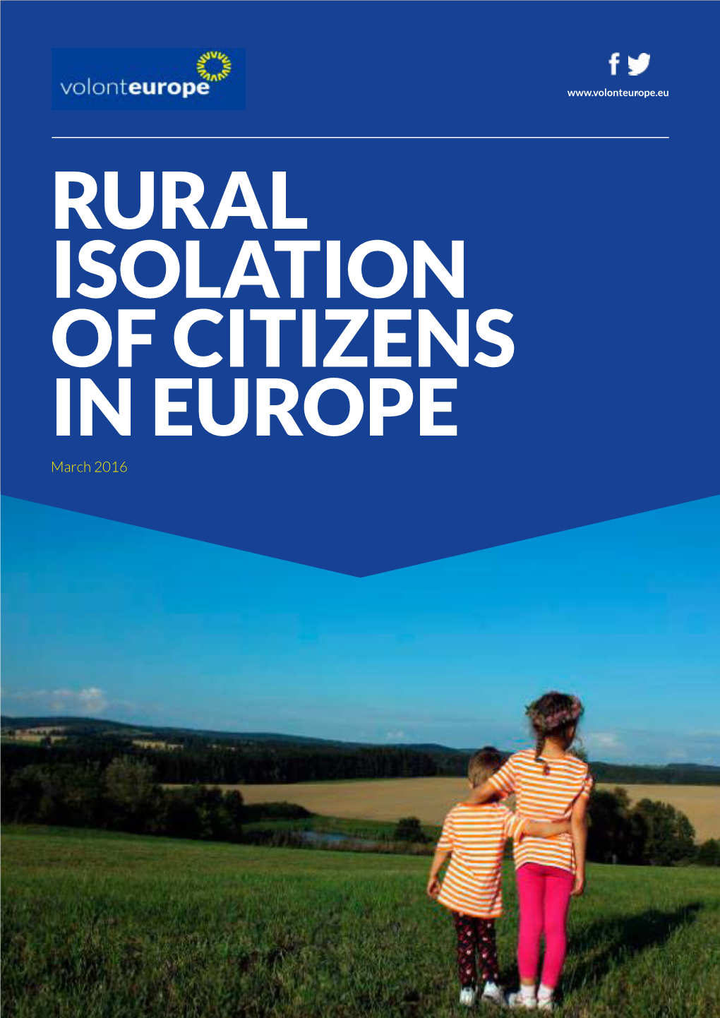 RURAL ISOLATION of CITIZENS in EUROPE March 2016 Rural Isolation of Citizens in Europe 3