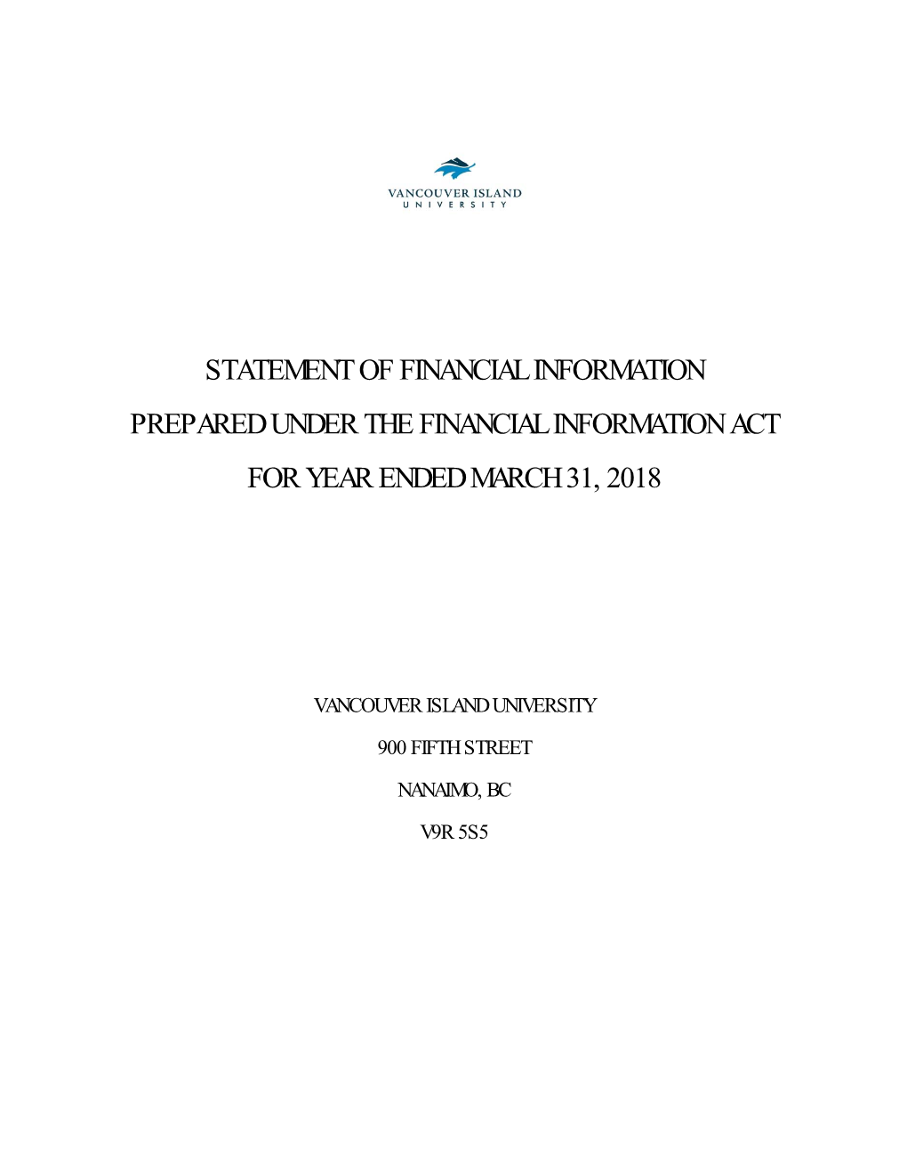 Statement of Financial Information Prepared Under the Financial Information Act for Year Ended March 31, 2018