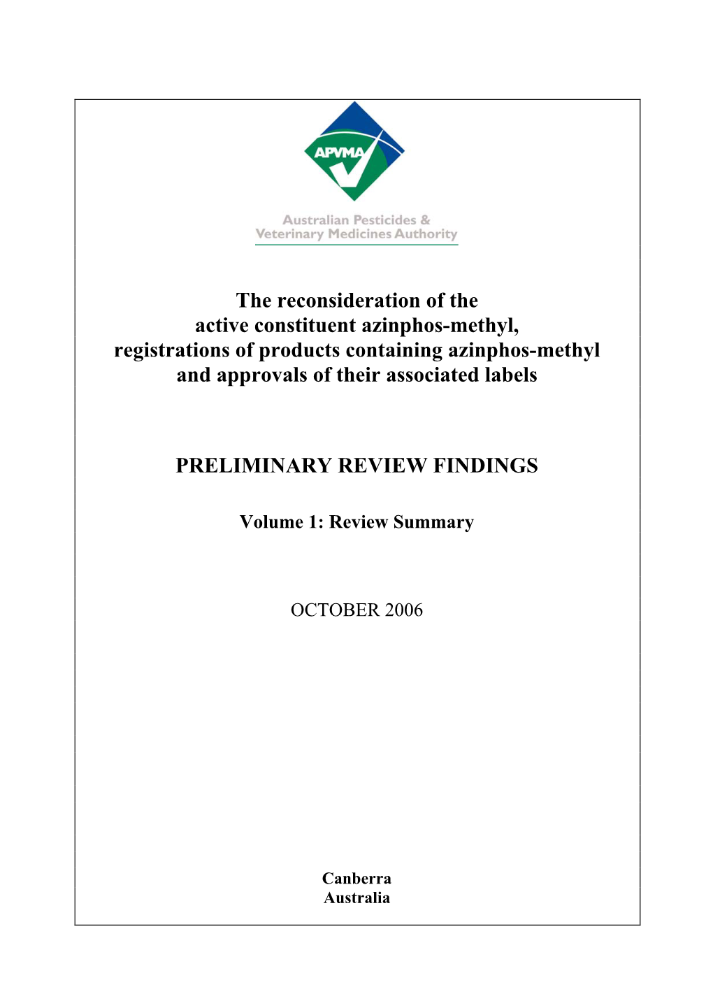 Review of Azinphos-Methyl Was Undertaken by the Office of Chemical Safety (OCS), Which Considered All the Toxicological Data and Information Submitted for the Review