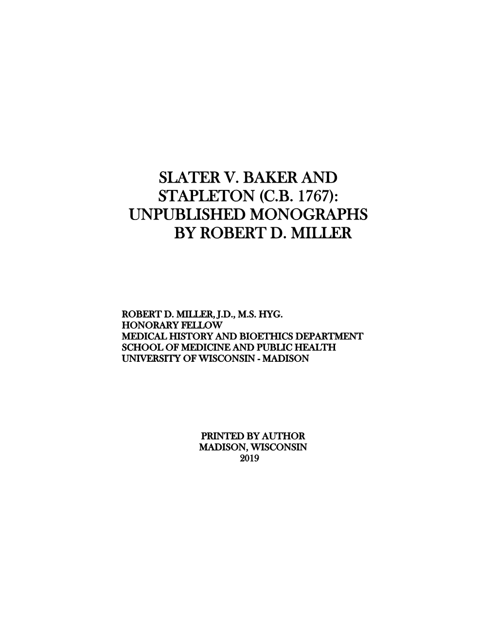 Slater V. Baker and Stapleton (C.B. 1767): Unpublished Monographs by Robert D. Miller