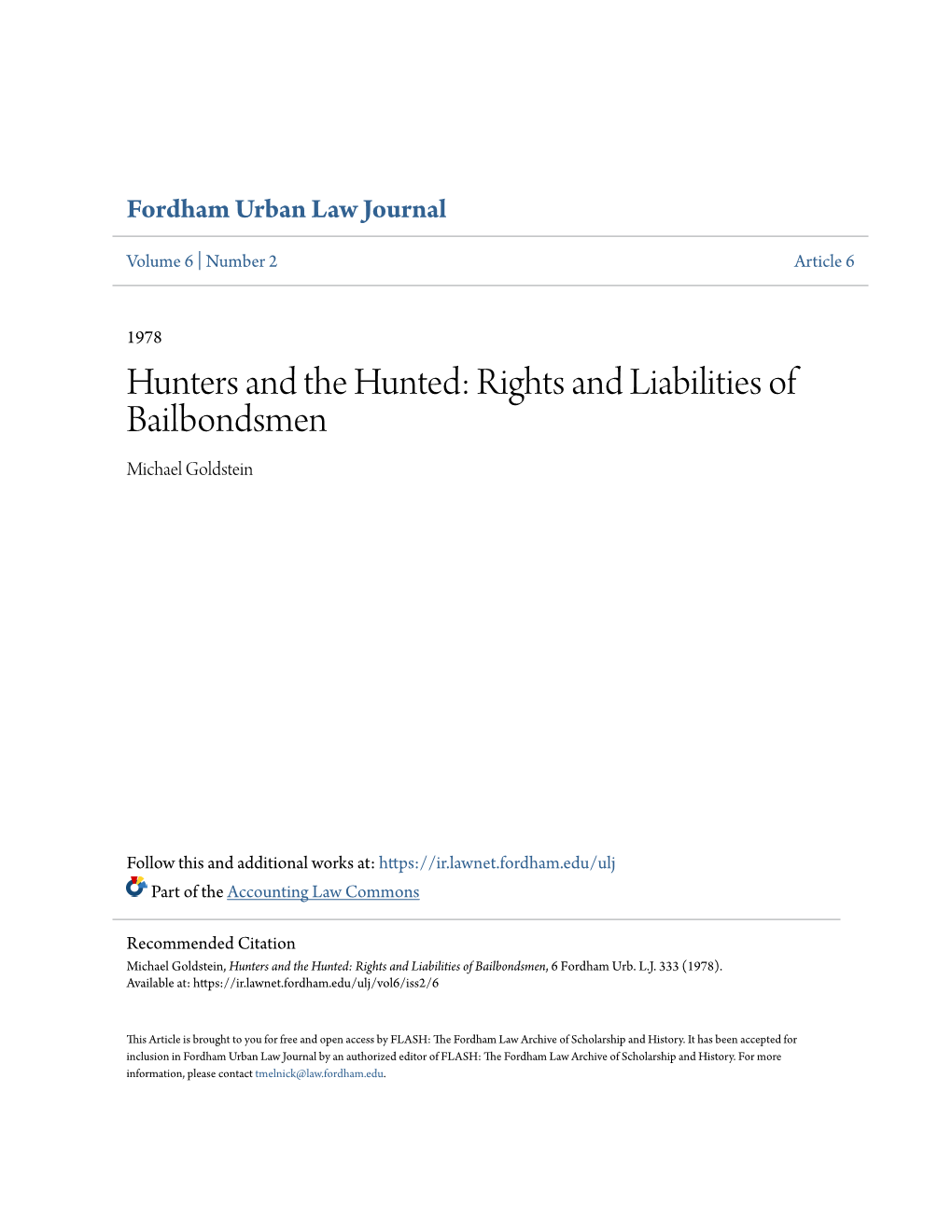 Hunters and the Hunted: Rights and Liabilities of Bailbondsmen Michael Goldstein