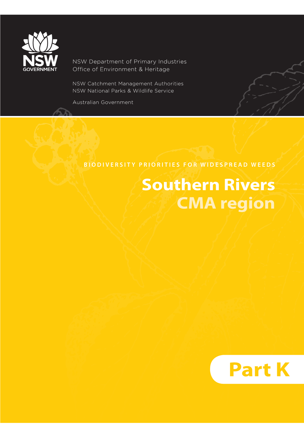 Part K: Southern Rivers CMA Region | 3 4 | Biodiversity Priorities for Widespread Weeds K1