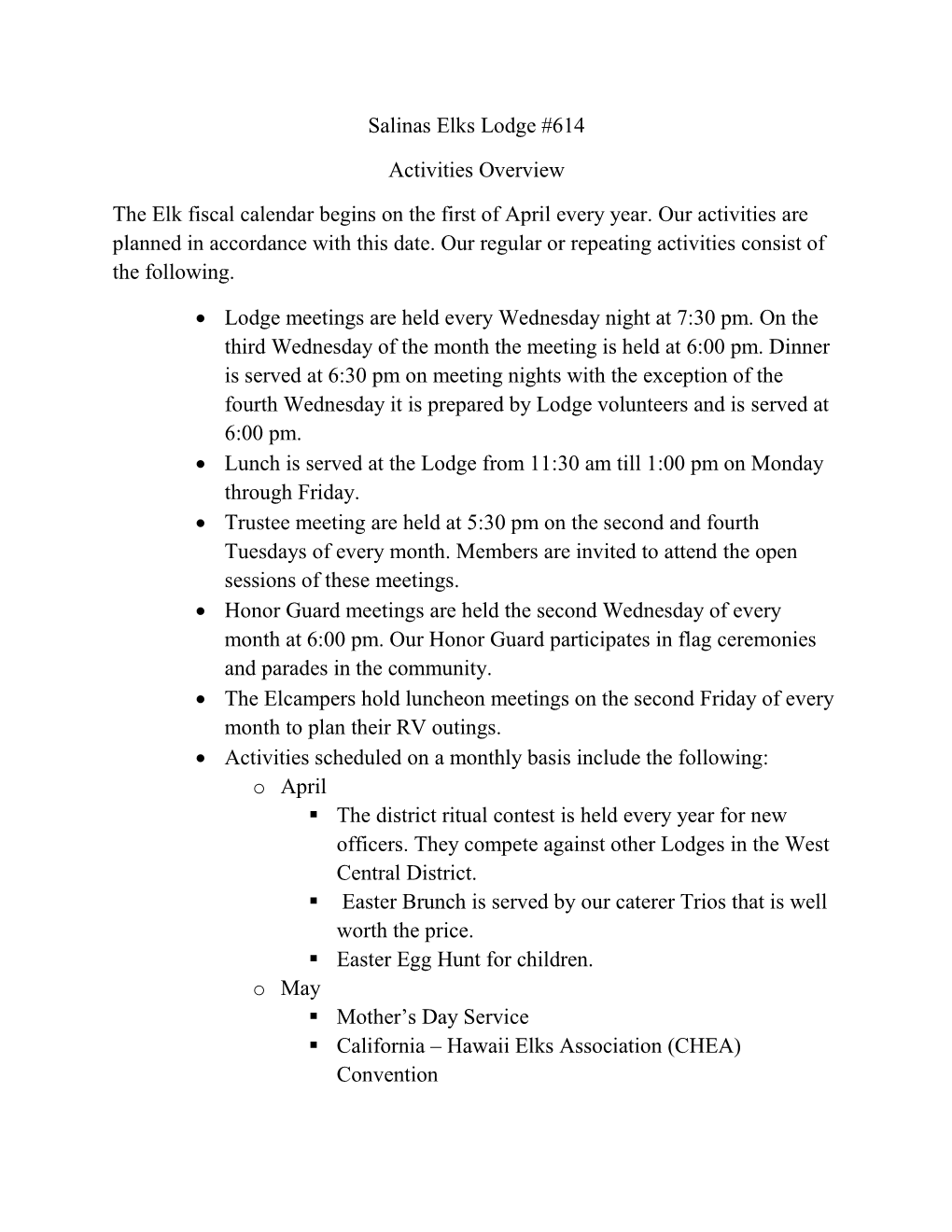 Salinas Elks Lodge #614 Activities Overview the Elk Fiscal Calendar Begins on the First of April Every Year. Our Activities