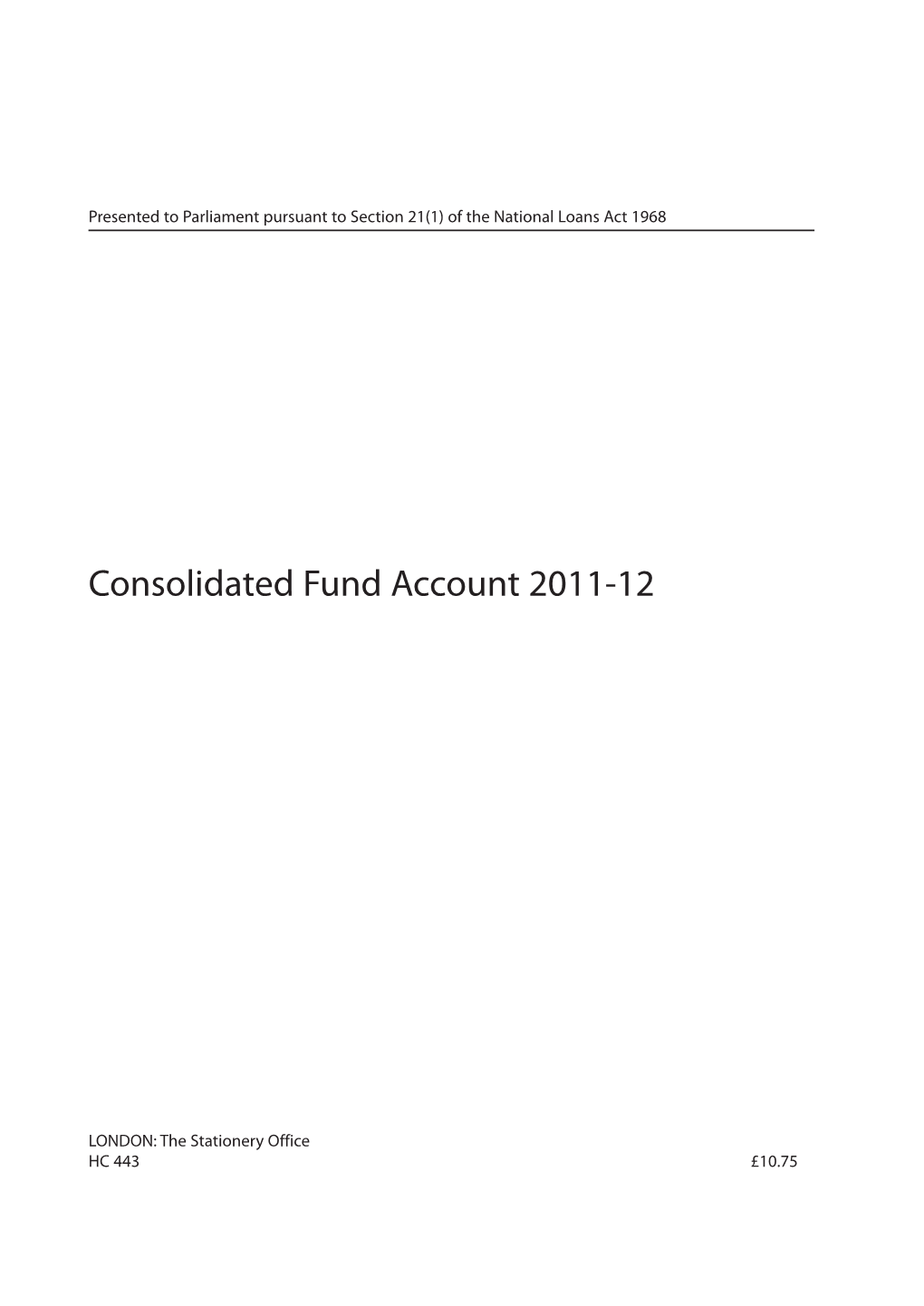 Consolidated Fund Account 2011-12 HC 443, Session 2012-2013