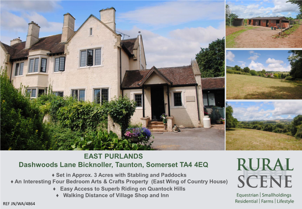 EAST PURLANDS Dashwoods Lane Bicknoller, Taunton, Somerset TA4 4EQ ♦ Set in Approx