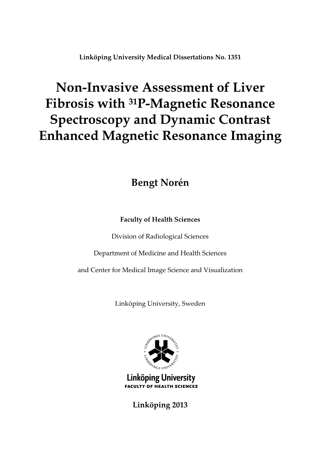 Non-Invasive Assessment of Liver Fibrosis with 31P-Magnetic Resonance Spectroscopy and Dynamic Contrast Enhanced Magnetic Resonance Imaging