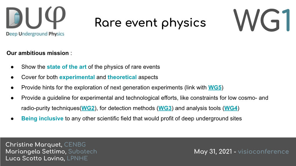 Rare Event Physics WG1