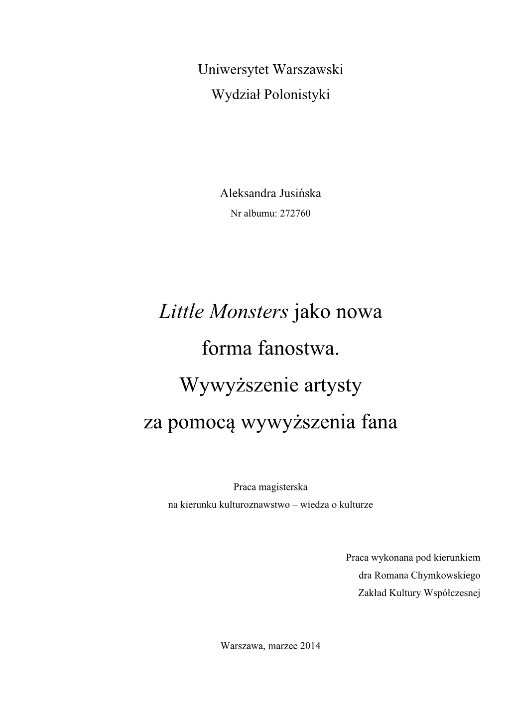 Little Monsters Jako Nowa Forma Fanostwa. Wywyższenie Artysty Za Pomocą Wywyższenia Fana