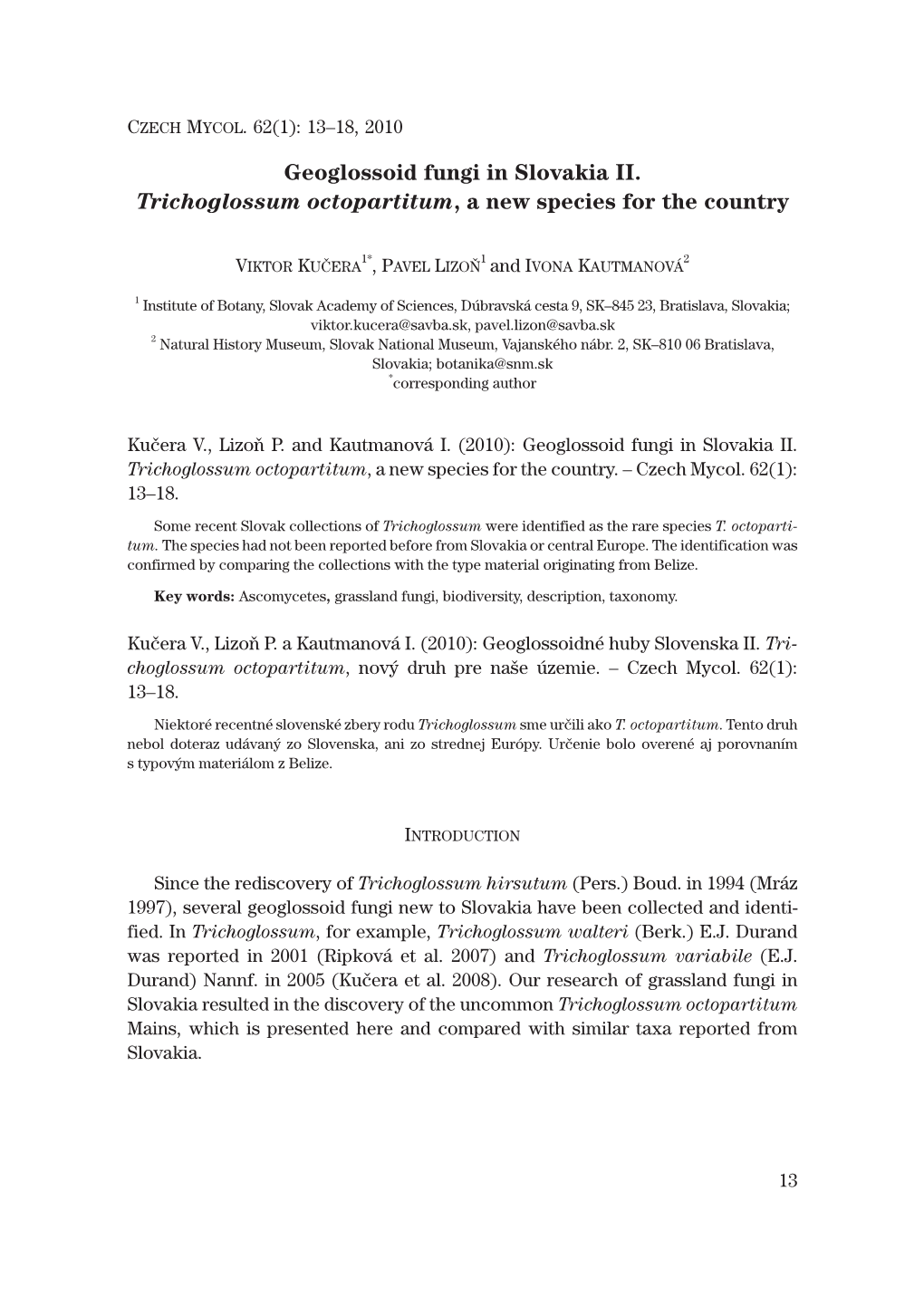 Geoglossoid Fungi in Slovakia II. Trichoglossum Octopartitum, a New Species for the Country