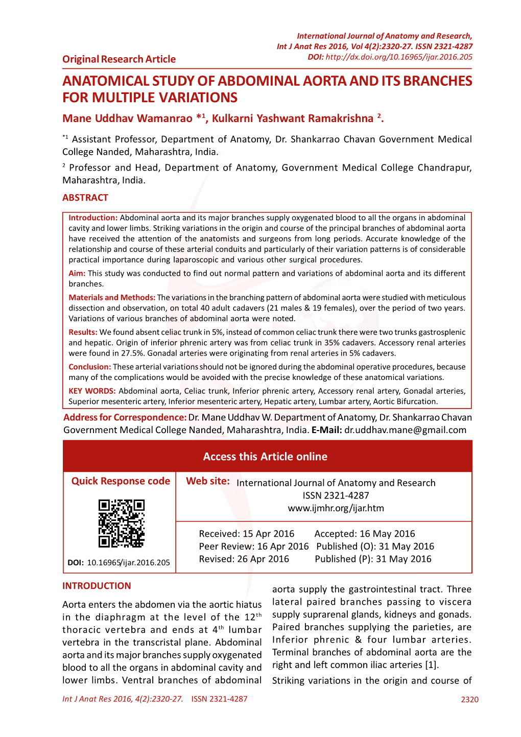 ANATOMICAL STUDY of ABDOMINAL AORTA and ITS BRANCHES for MULTIPLE VARIATIONS Mane Uddhav Wamanrao *1, Kulkarni Yashwant Ramakrishna 2