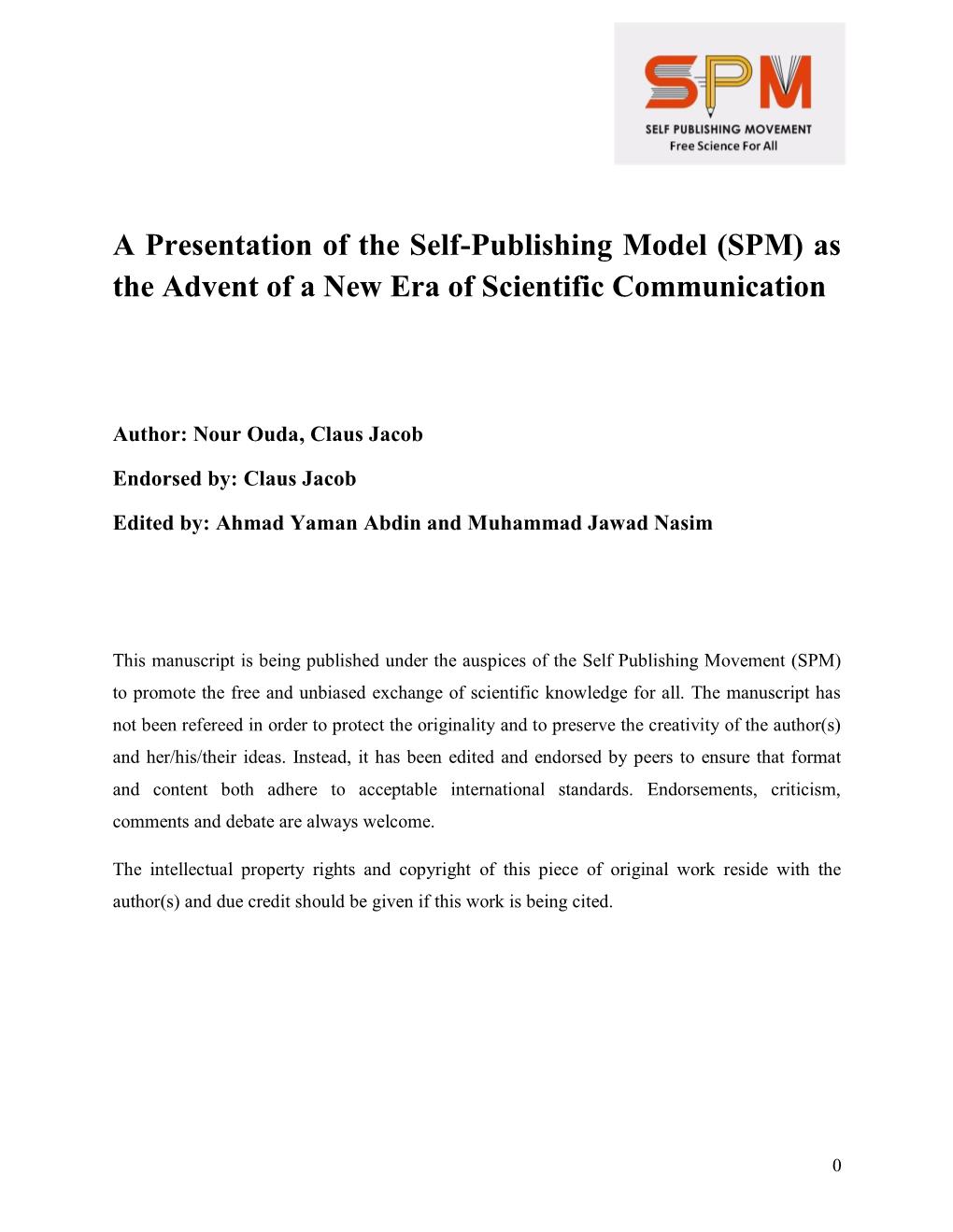 A Presentation of the Self-Publishing Model (SPM) As the Advent of a New Era of Scientific Communication