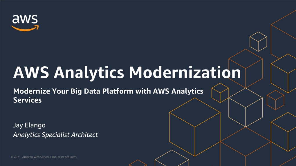 AWS Analytics Modernization Modernize Your Big Data Platform with AWS Analytics Services