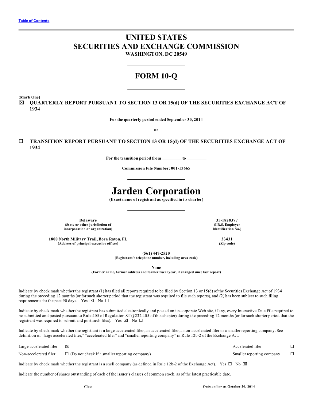 Jarden Corporation (Exact Name of Registrant As Specified in Its Charter)