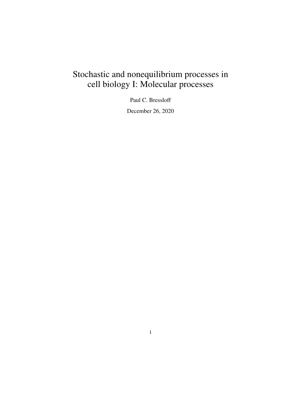 Stochastic and Nonequilibrium Processes in Cell Biology I: Molecular Processes
