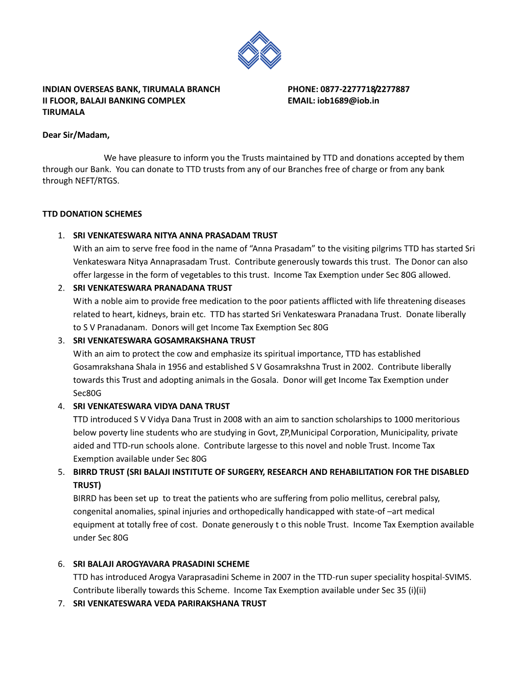 INDIAN OVERSEAS BANK, TIRUMALA BRANCH PHONE: 0877-2277718/2277887 II FLOOR, BALAJI BANKING COMPLEX EMAIL: Iob1689@Iob.In TIRUMALA