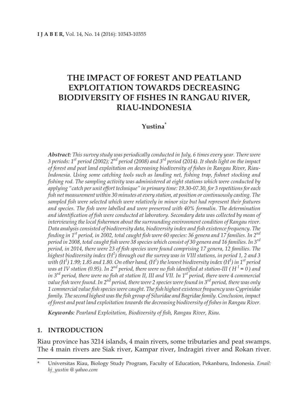 The Impact of Forest and Peatland Exploitation Towards Decreasing Biodiversity of Fishes in Rangau River, Riau-Indonesia