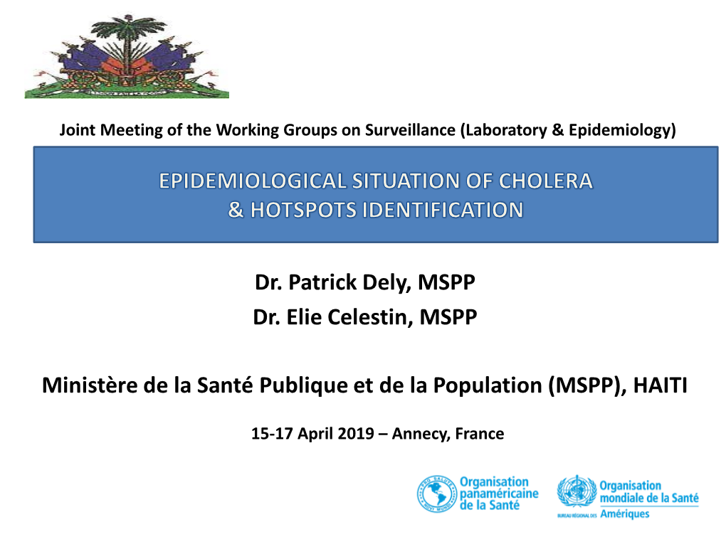 Dr. Patrick Dely, MSPP Dr. Elie Celestin, MSPP Ministère De La Santé Publique Et De La Population (MSPP), HAITI