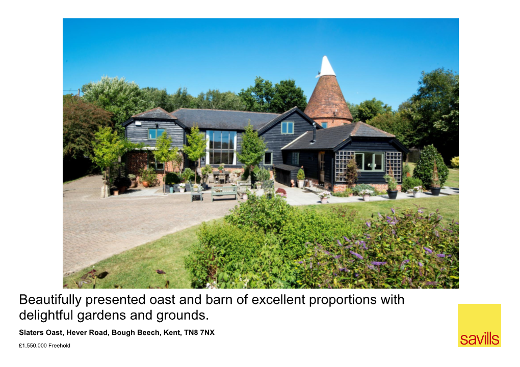 Beautifully Presented Oast and Barn of Excellent Proportions with Delightful Gardens and Grounds