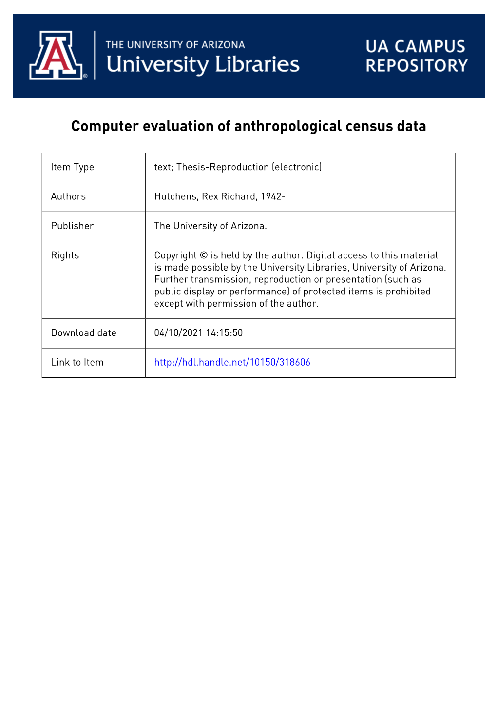 COMPUTER EVALUATION of ANTHROPOLOGICAL CENSUS DATA by Rex Richard Hutchens a Thesis Submitted to the Faculty of the DEPARTMENT O