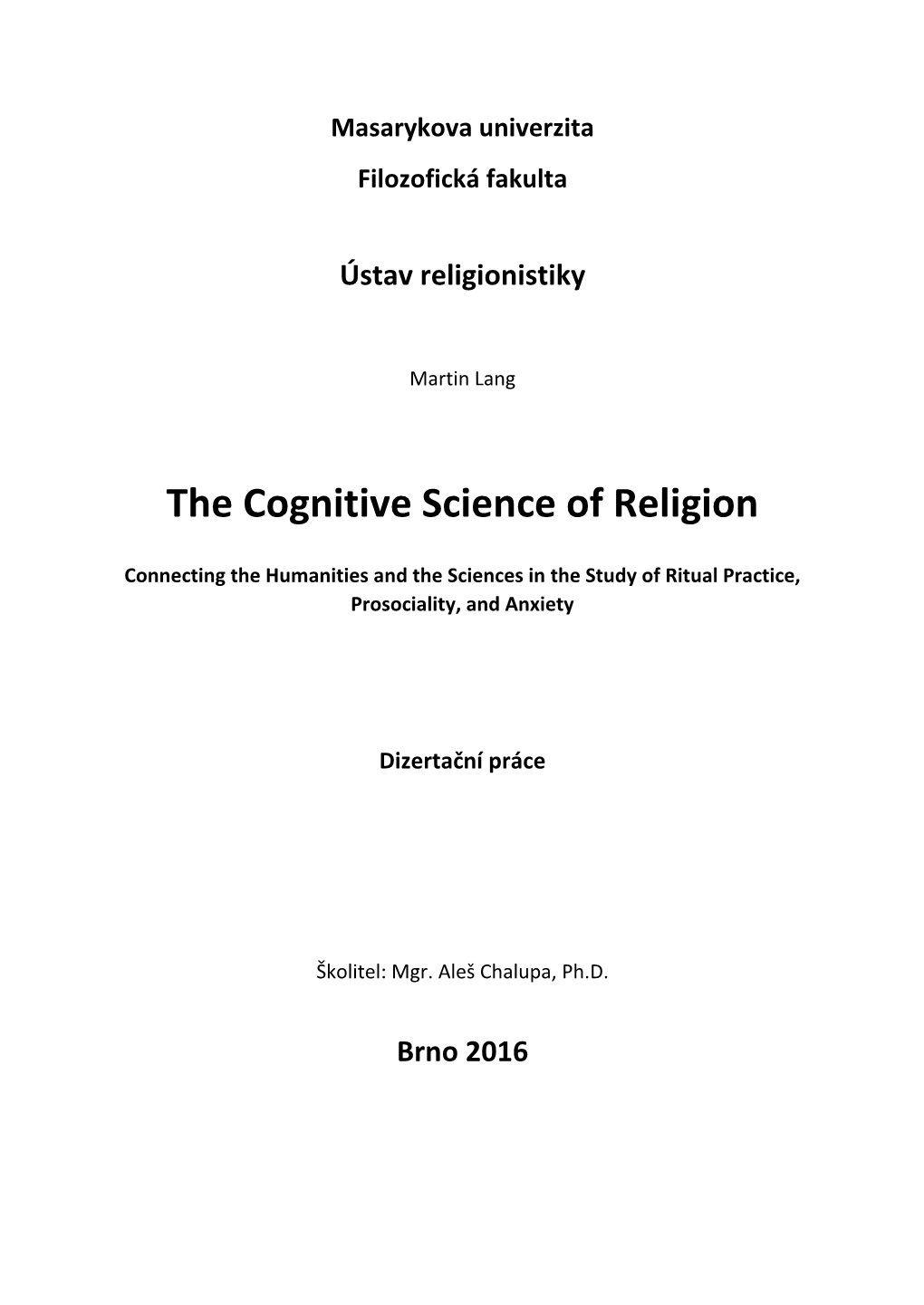 The Cognitive Science of Religion