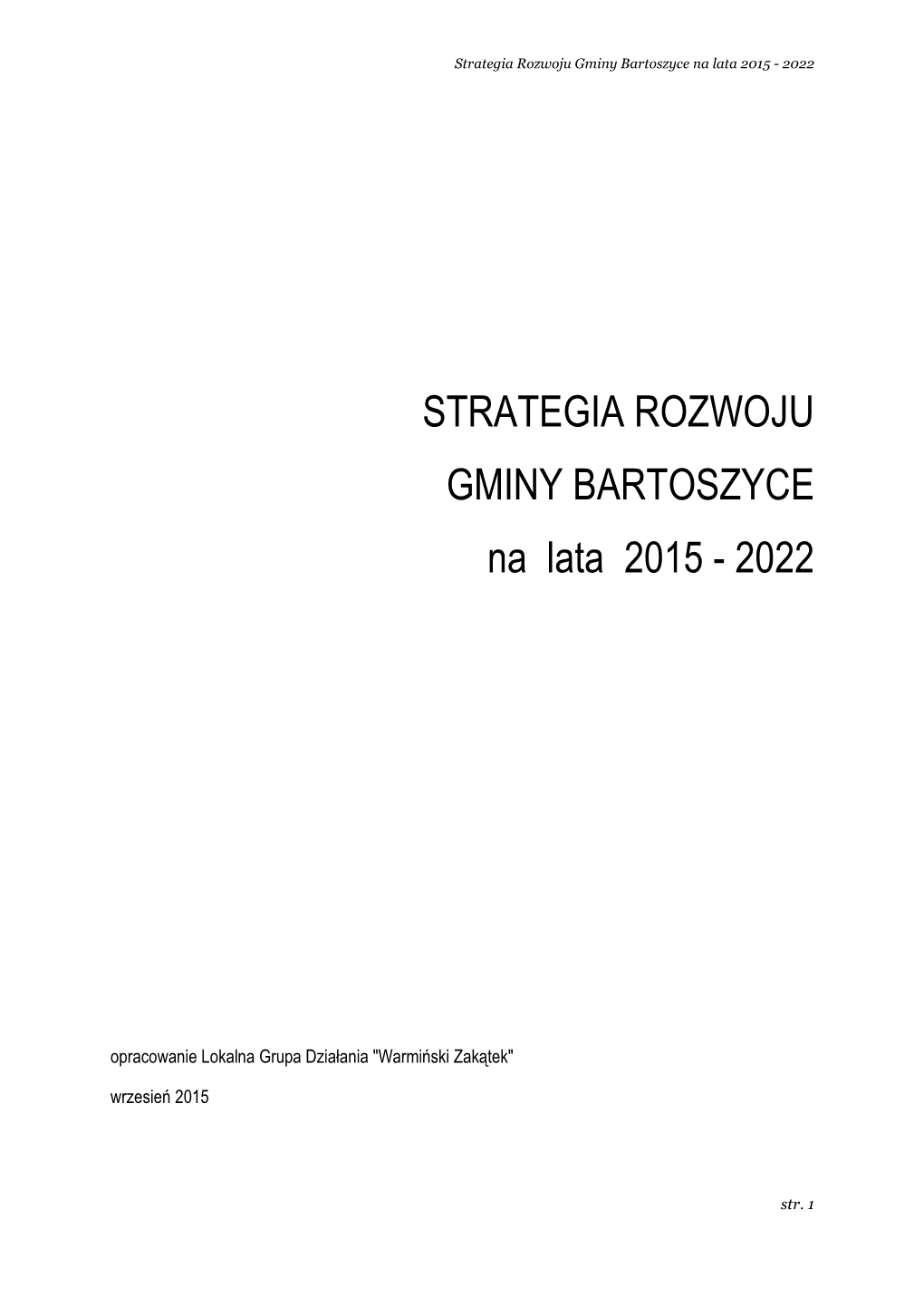 Strategia Rozwoju Gminy Bartoszyce Na Lata 2015 - 2022