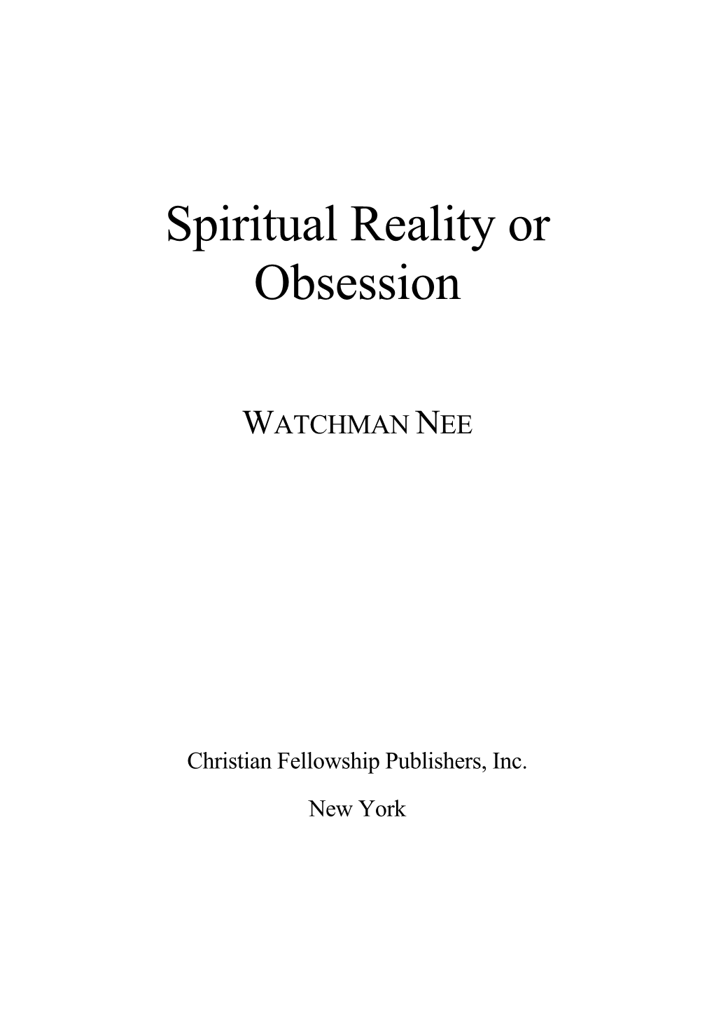 Spiritual Reality Or Obsession