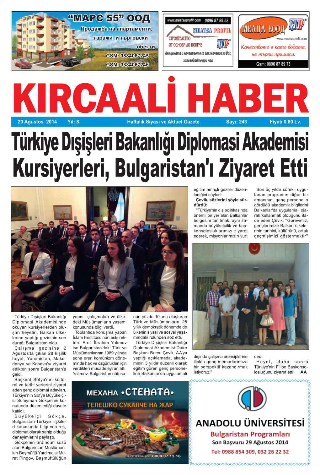 Türkiye Dışişleri Bakanlığı Diplomasi Akademisi Kursiyerleri, Bulgaristan'ı Ziyaret Etti Eğitim Amaçlı Geziler Düzen- Son Üç Yıldır Sürekli Uygu- Lediğini Söyledi