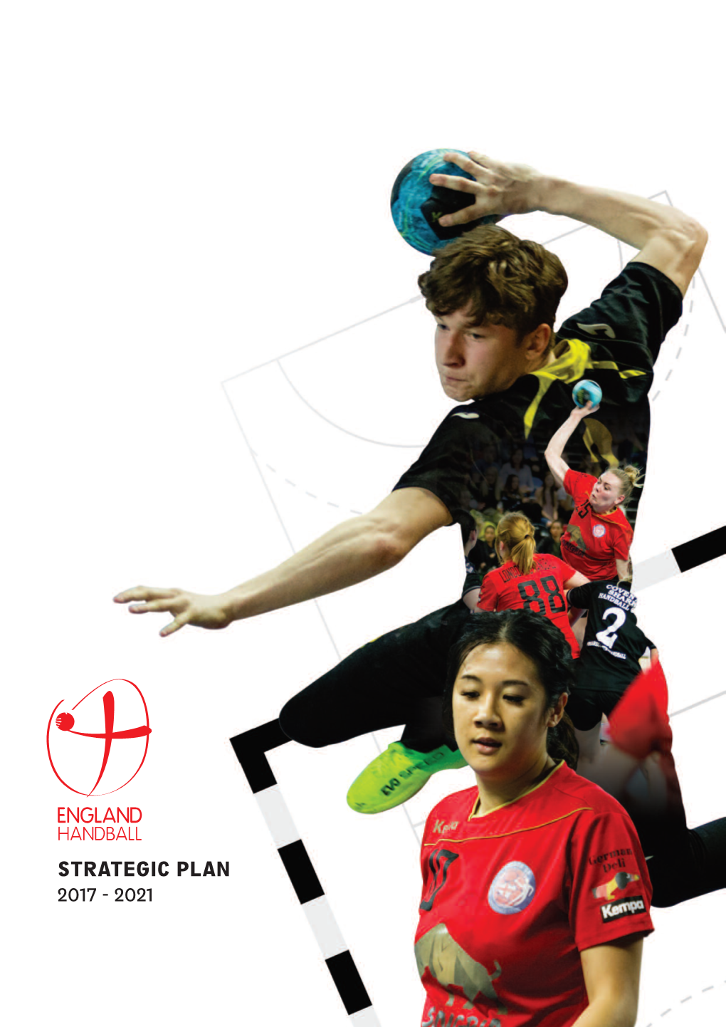 STRATEGIC PLAN    the England Handball Strategy Plan 2017 - 21