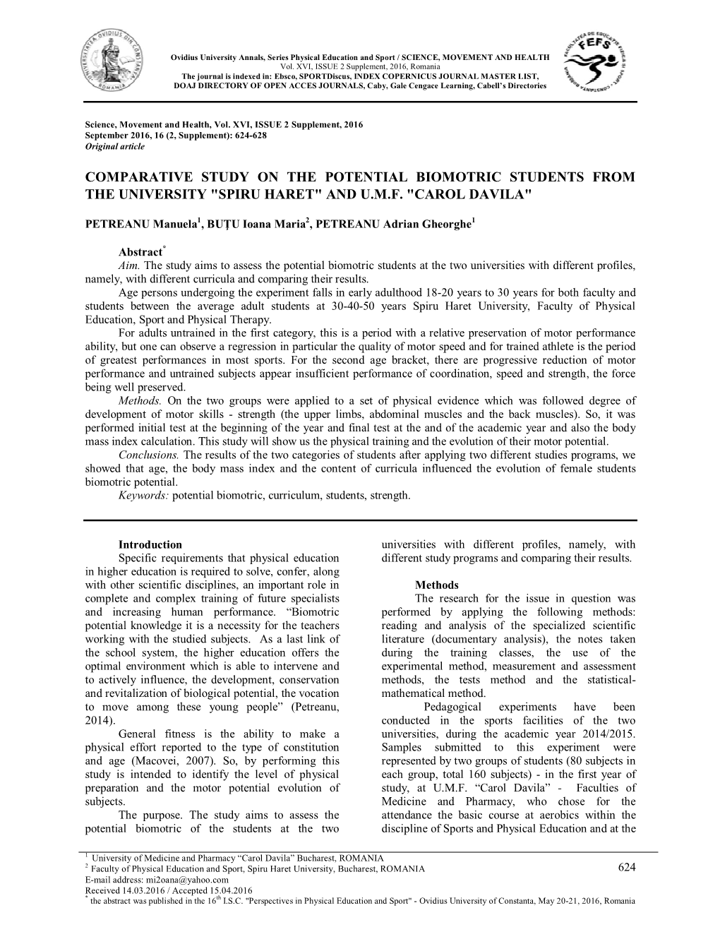 Comparative Study on the Potential Biomotric Students from the University 