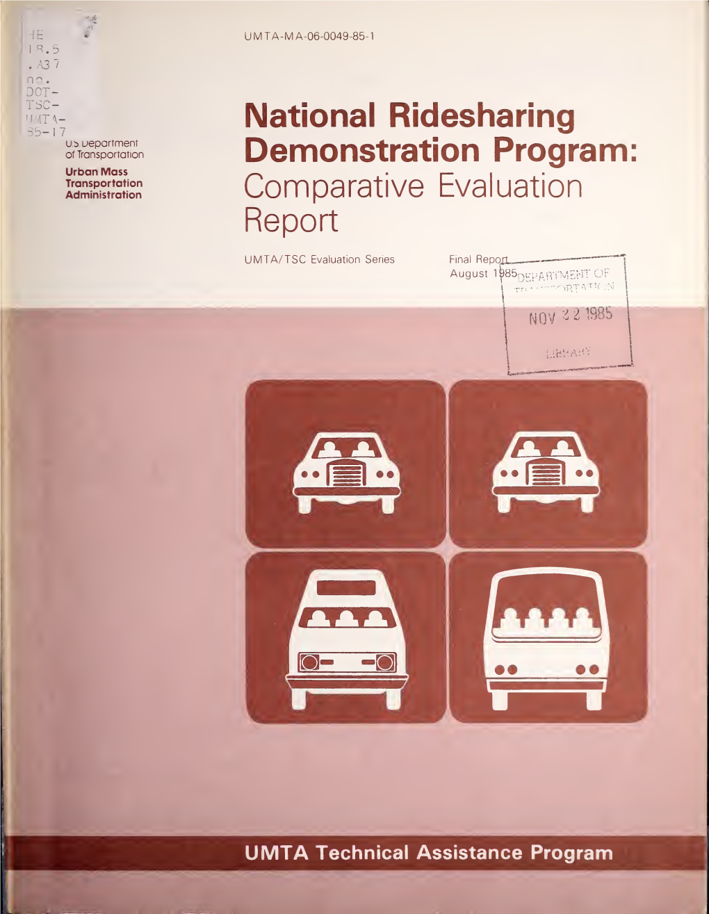 NATIONAL RIDESHARING DEMONSTRATION PROGRAM: August 1985 COMPARATIVE EVALUATION REPORT 6