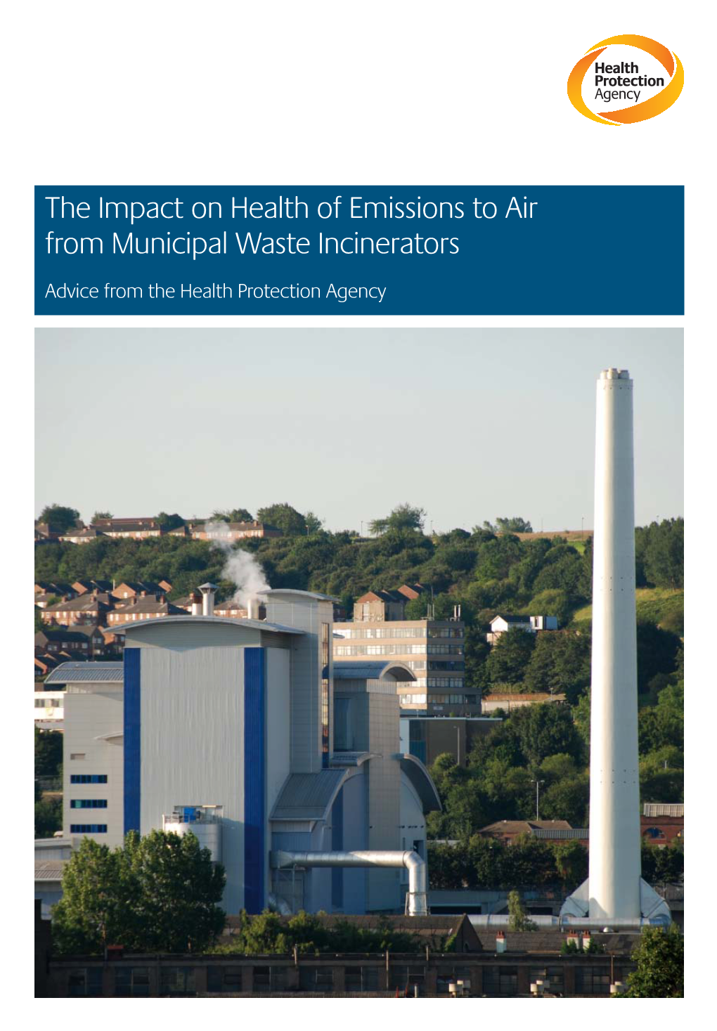 The Impact on Health of Emissions to Air from Municipal Waste Incinerators