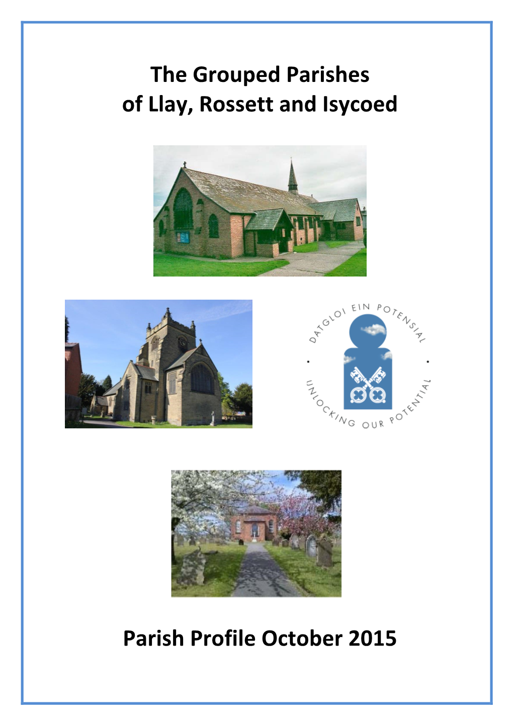 The Grouped Parishes of Llay, Rossett and Isycoed Parish Profile October