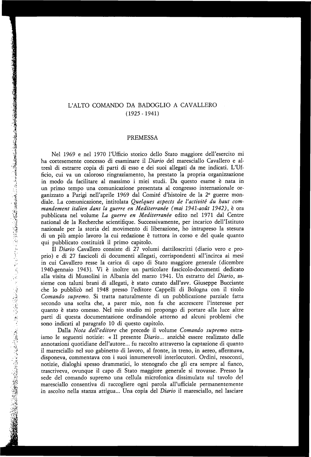 PREMESSA Nel 1969 E Nel 1970 L'ufficio Storico Dello Stato Maggiore Dell'esercito Mi La Cortesemente Concesso Di Esaminare I