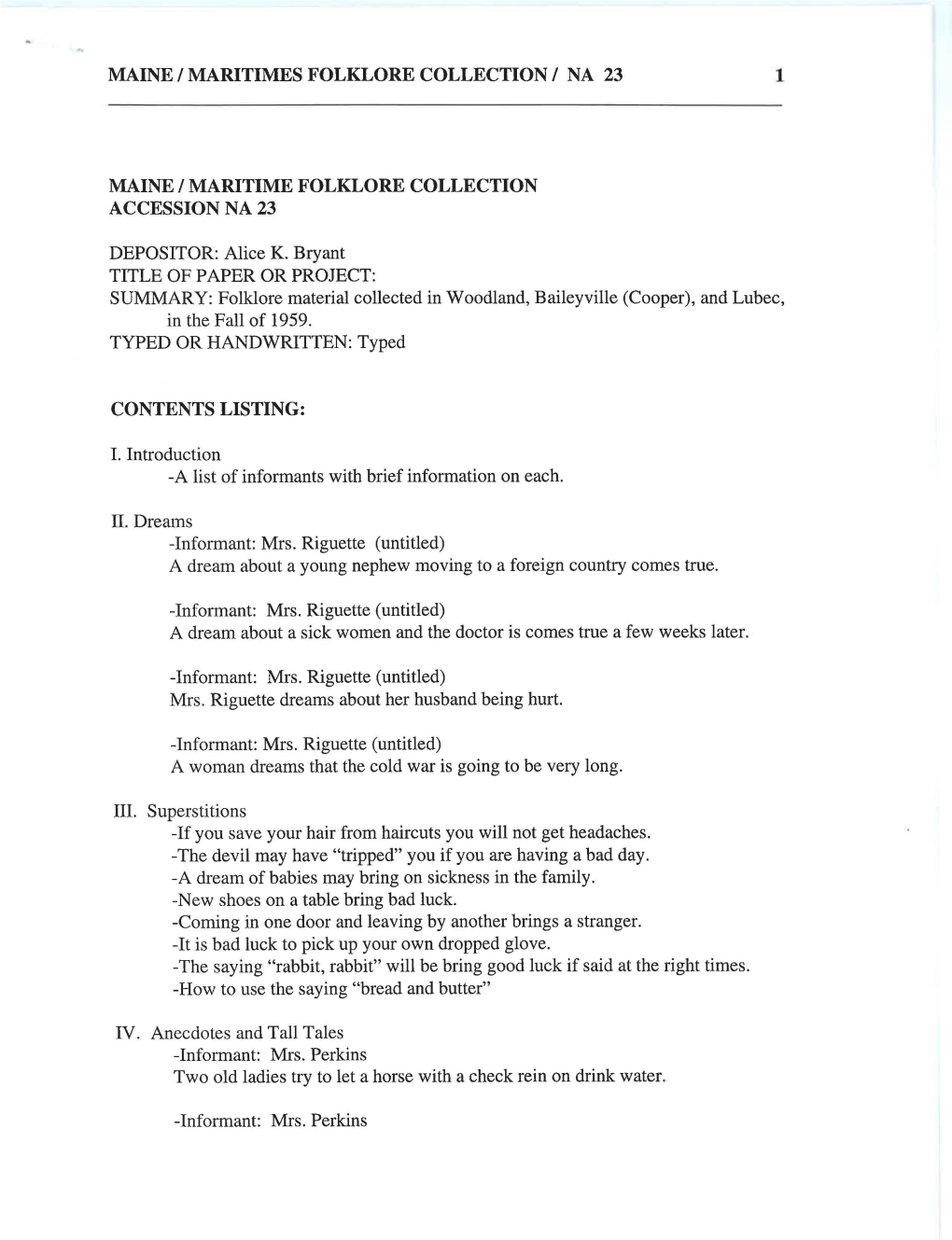 Alice K. Bryant TITLE of PAPER OR PROJECT: SUMMARY: Folklore Material Collected in Woodland, Baileyville (Cooper), and Lubec, in the Fall of 1959