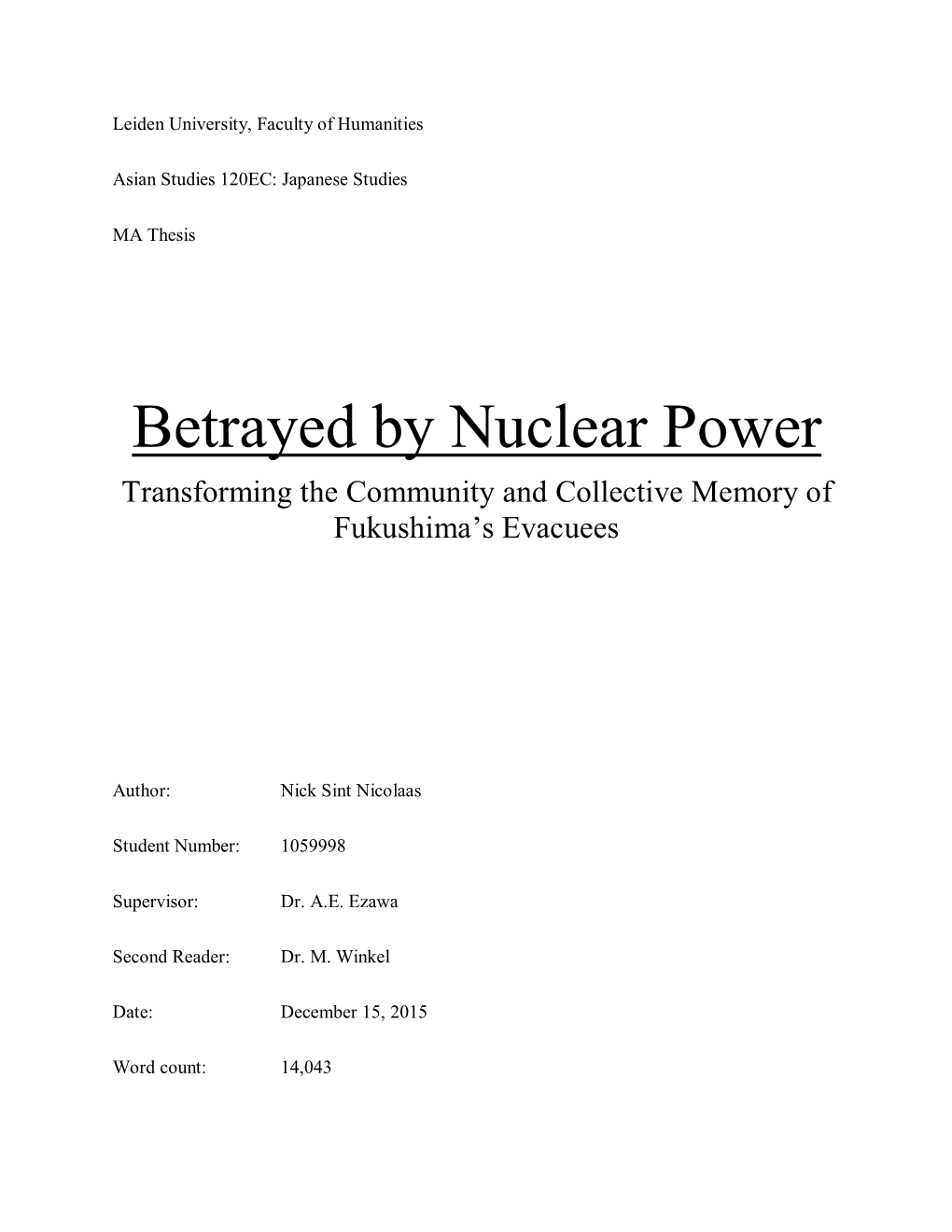 Betrayed by Nuclear Power Transforming the Community and Collective Memory of Fukushima’S Evacuees