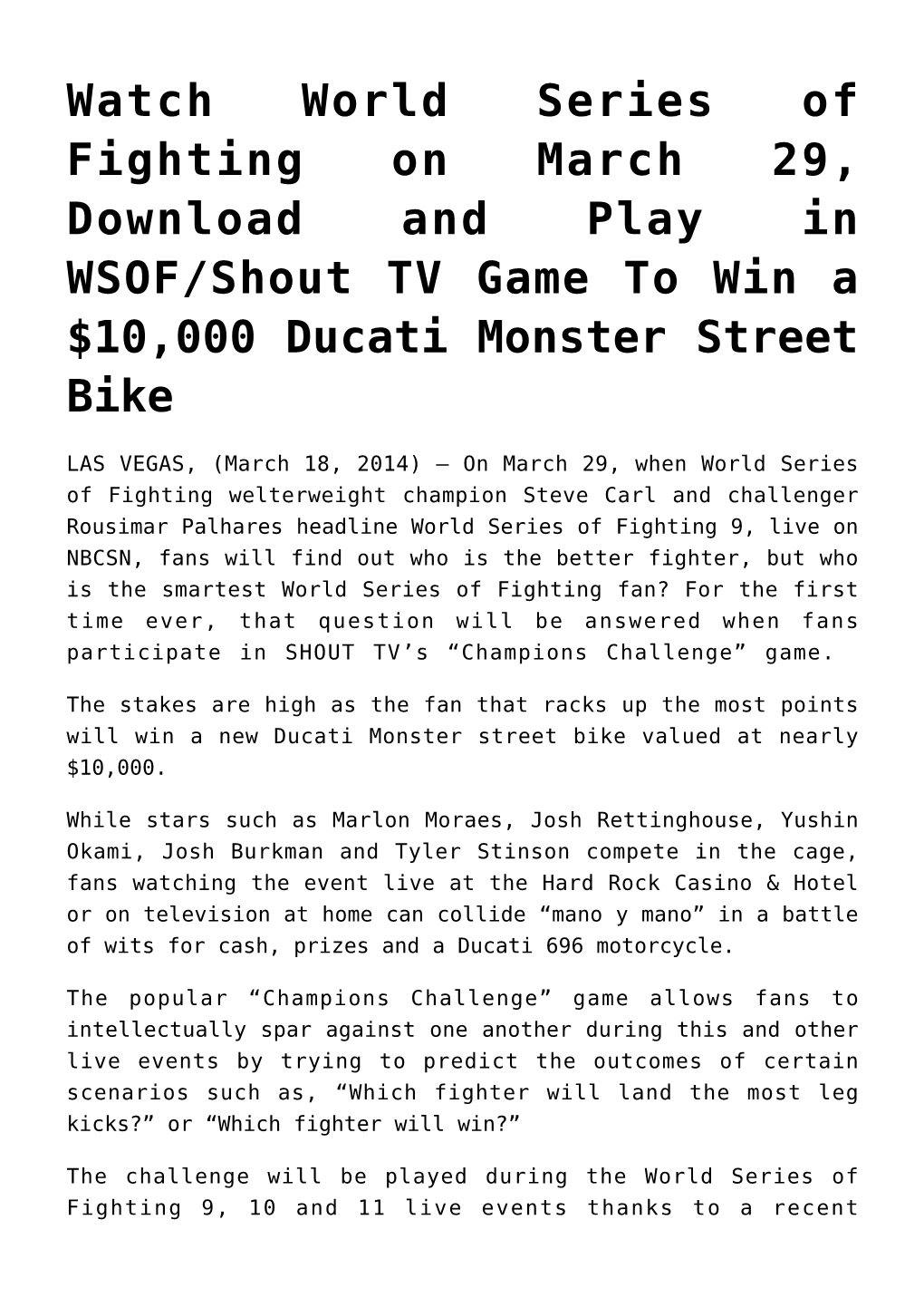 Watch World Series of Fighting on March 29, Download and Play in WSOF/Shout TV Game to Win a $10,000 Ducati Monster Street Bike