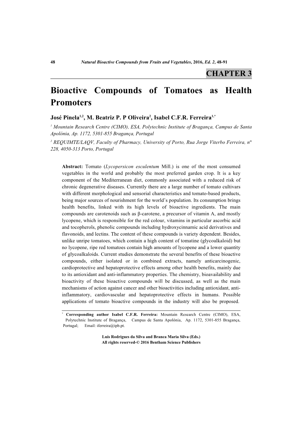 Bioactive Compounds of Tomatoes As Health Promoters