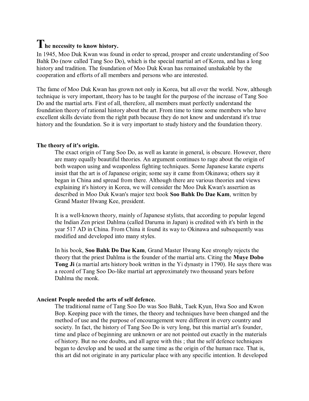 The Necessity to Know History. in 1945, Moo Duk Kwan Was Found in Order to Spread, Prosper and Create Understanding of Soo Bahk
