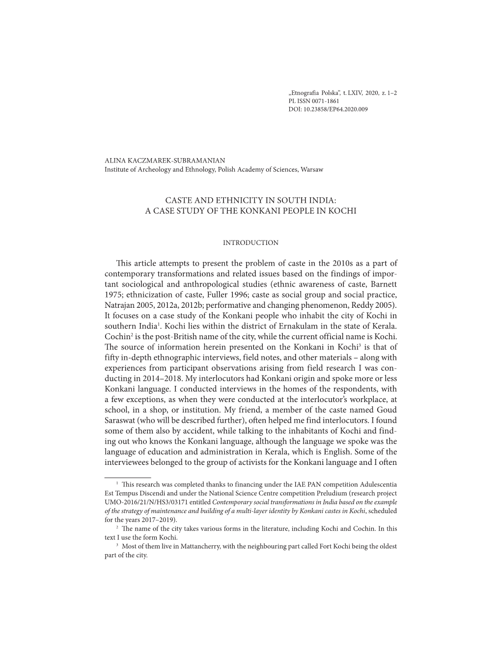 CASTE and ETHNICITY in SOUTH INDIA: a CASE STUDY of the KONKANI PEOPLE in KOCHI This Article Attempts to Present the Problem Of