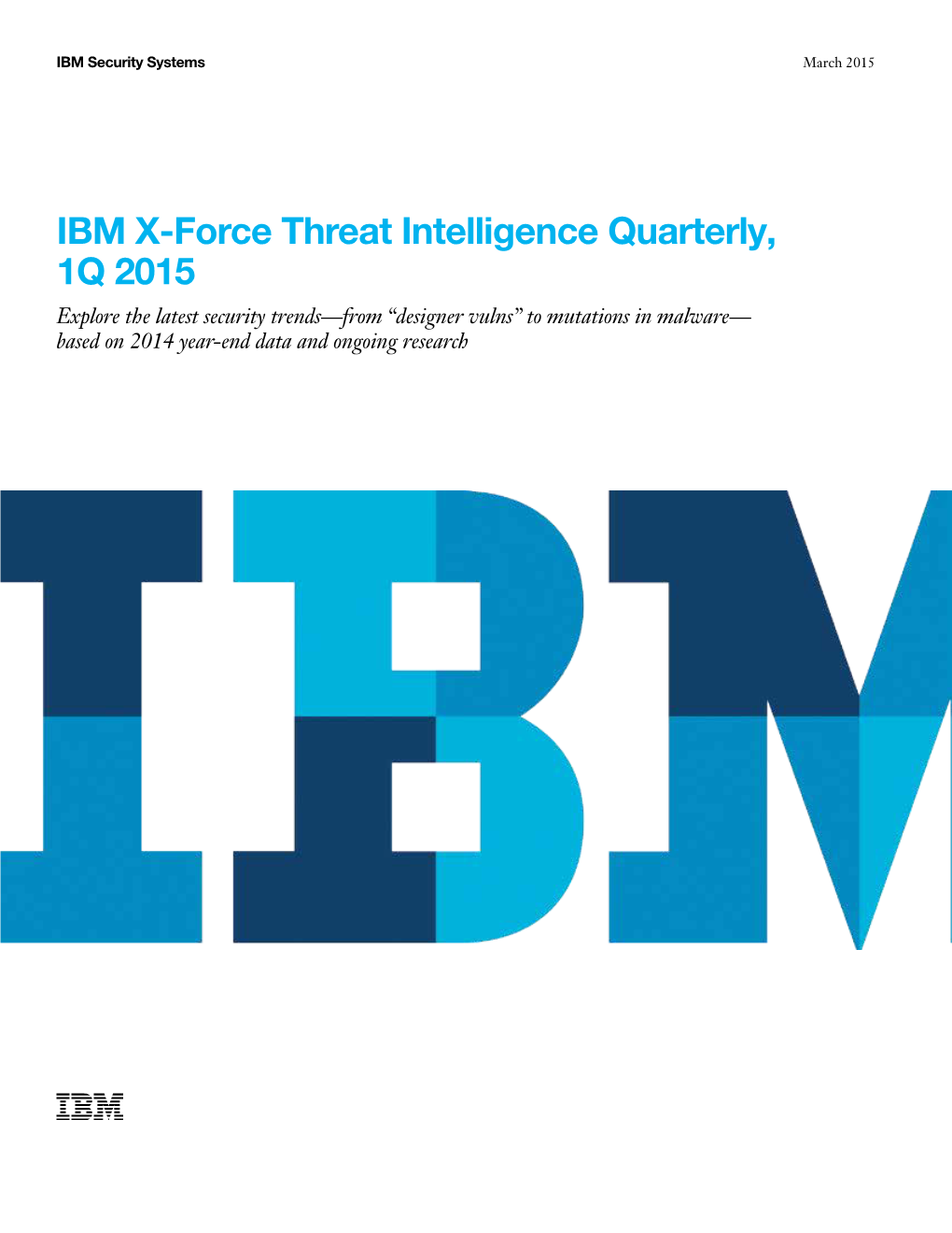 IBM X-Force Threat Intelligence Quarterly, 1Q 2015