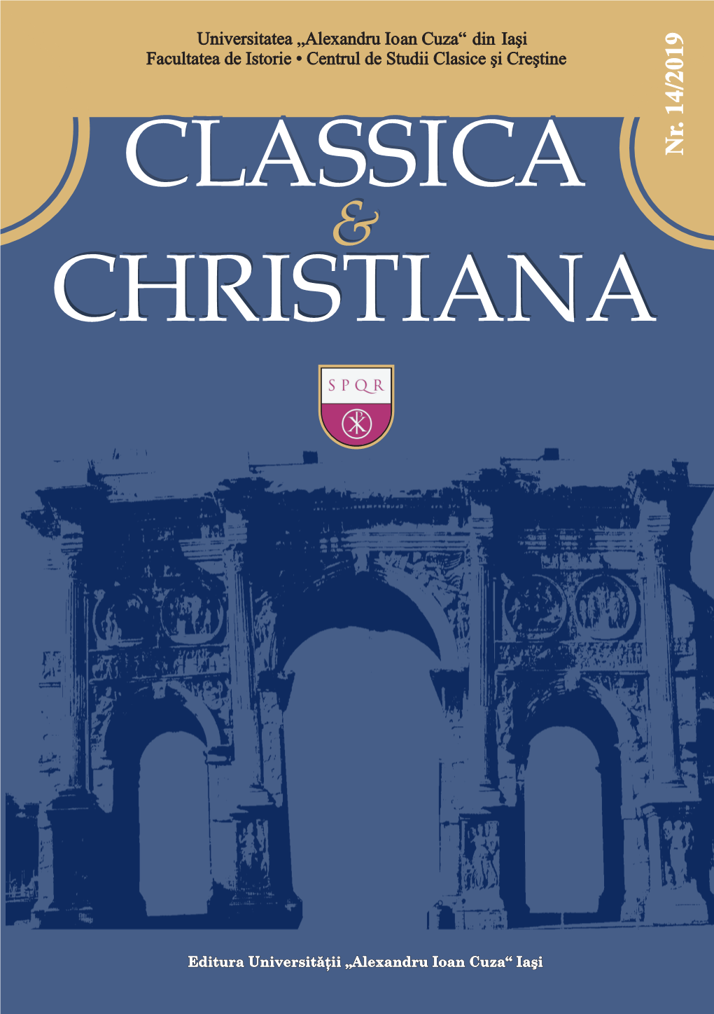 Classica Et Christiana Revista Centrului De Studii Clasice Şi Creştine Fondator: Nelu ZUGRAVU 14, 2019