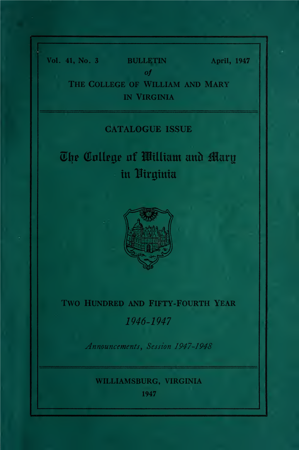 Bulletin of the College of William and Mary in Virginia, Department of Jurisprudence, Announcements, 1947-1948